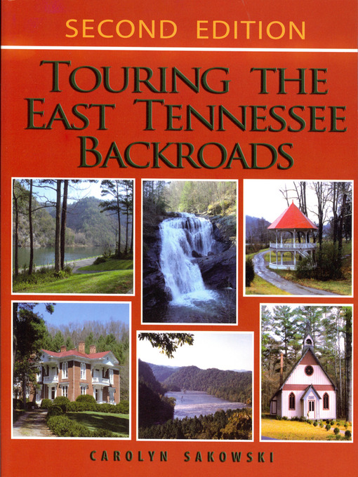 Title details for Touring the East Tennessee Backroads by Carolyn Sakowski - Available